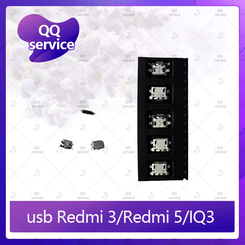 usb Xiaomi Redmi3/Redmi5/Imobile IQ3 อะไหล่ตูดชาร์จ ก้นชาร์จ（ได้5ชิ้นค่ะ) อะไหล่มือถือ คุณภาพดี QQ s