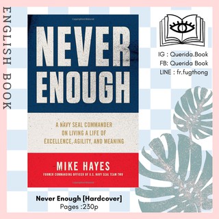 [Querida] หนังสือภาษาอังกฤษ Never Enough : A Navy Seal Commander on Living a Life  [Hardcover] by Mike Hayes