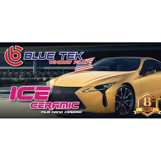 ฟิล์มกรองแสง BlueTek Film Ceramic รุ่น ICE Ceramic