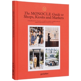 หนังสือภาษาอังกฤษ The Monocle Guide to Shops, Kiosks and Markets (Monocle Book Collection)