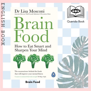 [Querida] หนังสือภาษาอังกฤษ Brain Food: How to Eat Smart and Sharpen Your Mind by Dr Lisa Mosconi