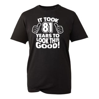 เสื้อผ้าผชเสื้อยืด ลาย 81st 81st 81st 81st Gift It Took 81 ปี สําหรับผู้ชายS-5XL