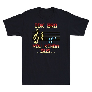 เสื้อยืดผ้าฝ้ายพิมพ์ลายขายดี ผ้าฝ้าย 100% พิมพ์ลายกราฟฟิค tshrit Idk Bro you a little your Musical note ใส่สบาย 2022