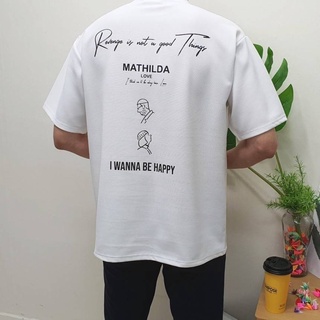 Oversized เสื้อยืดโอเวอร์ไซส์ลายMATHILDA