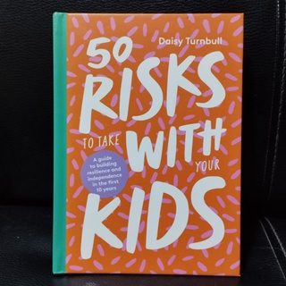 50 risks to take with your kids หนังสือเลี้ยงลูกให้มีความคิดยืดหยุ่นและดูแลตัวเองได้ parenting book