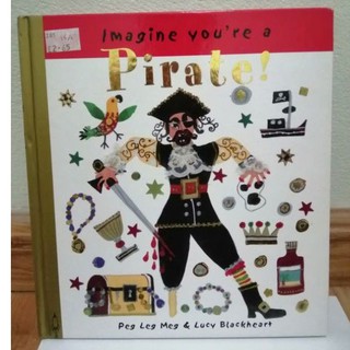 Pirate! (Imagine Youre a...) by Meg Clibbon -TA