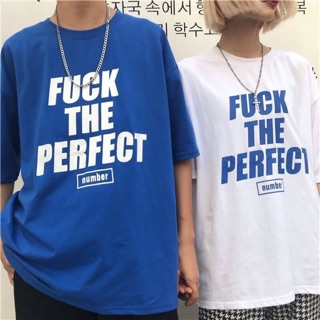 เสื้อยืด oversize สกรีนลาย fuck the perfect🔥🔥