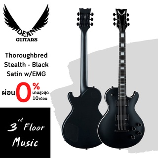 กีต้าร์ไฟฟ้า Dean Thoroughbred Stealth - Black Satin w/EMG แถม กระเป๋า ปิ๊ก ประแจขันคอ ตารางคอร์ด สายแจ็ค สายสะพาย