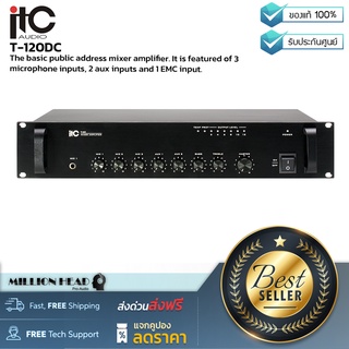 ITC audio : T-120DC by Millionhead (แอมพลิฟายเออร์มิกเซอร์ สามารถเลือกใช้ไฟจากแบตเตอรี่ได้โดยตรง)