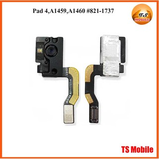 กล้องหน้า Pad 4,A1459,A1460 #821-1737