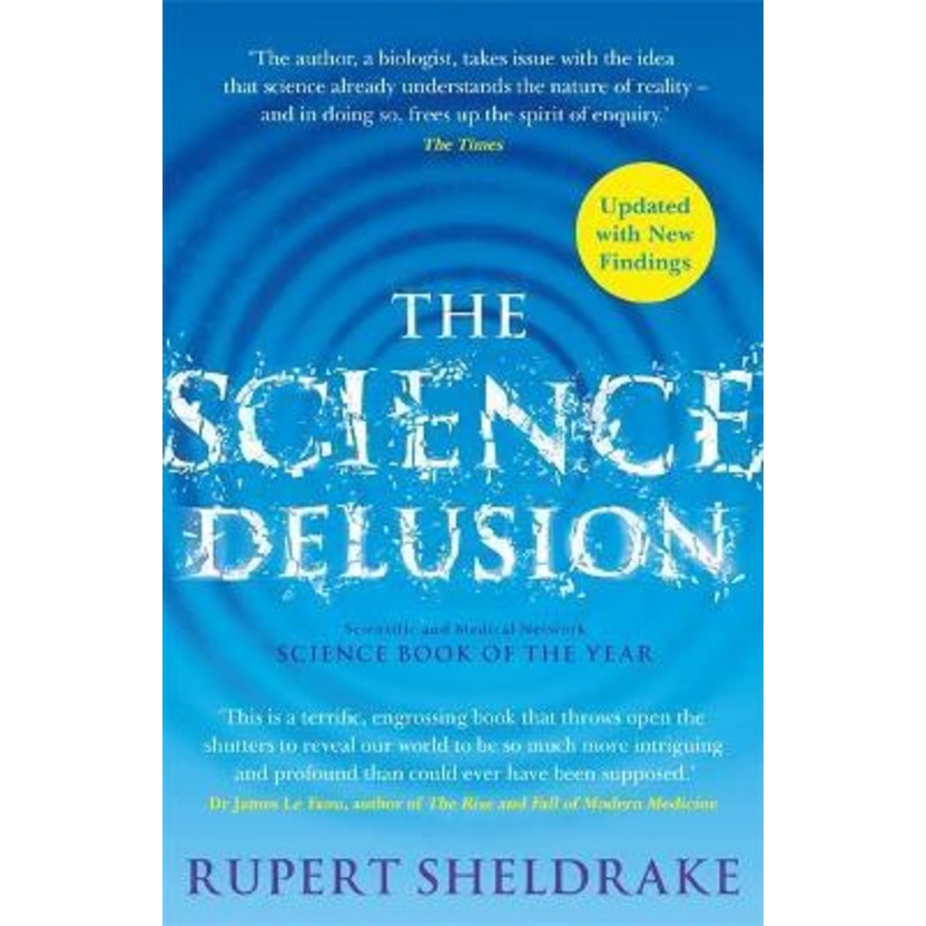 The Science Delusion : Freeing the Spirit of Enquiry (NEW EDITION) โดย Rupert Sheldrake (ฉบับสหราชอา