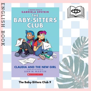 [Querida] The Baby-Sitters Club 9 : Claudia and the New Girl (Baby-sitters Club Graphix) by Ann M. Martin