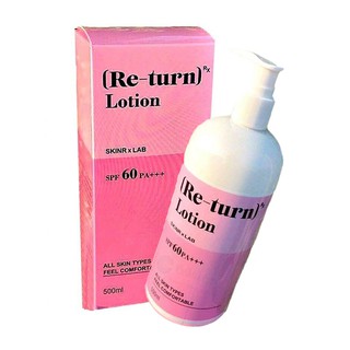 หัวปั้ม โลชั่นรีเทิร์น spf60++Re-Turn Lotion รีเทิร์น-โลชั่น SPF60PA+++ ปริมาณ 500ml.