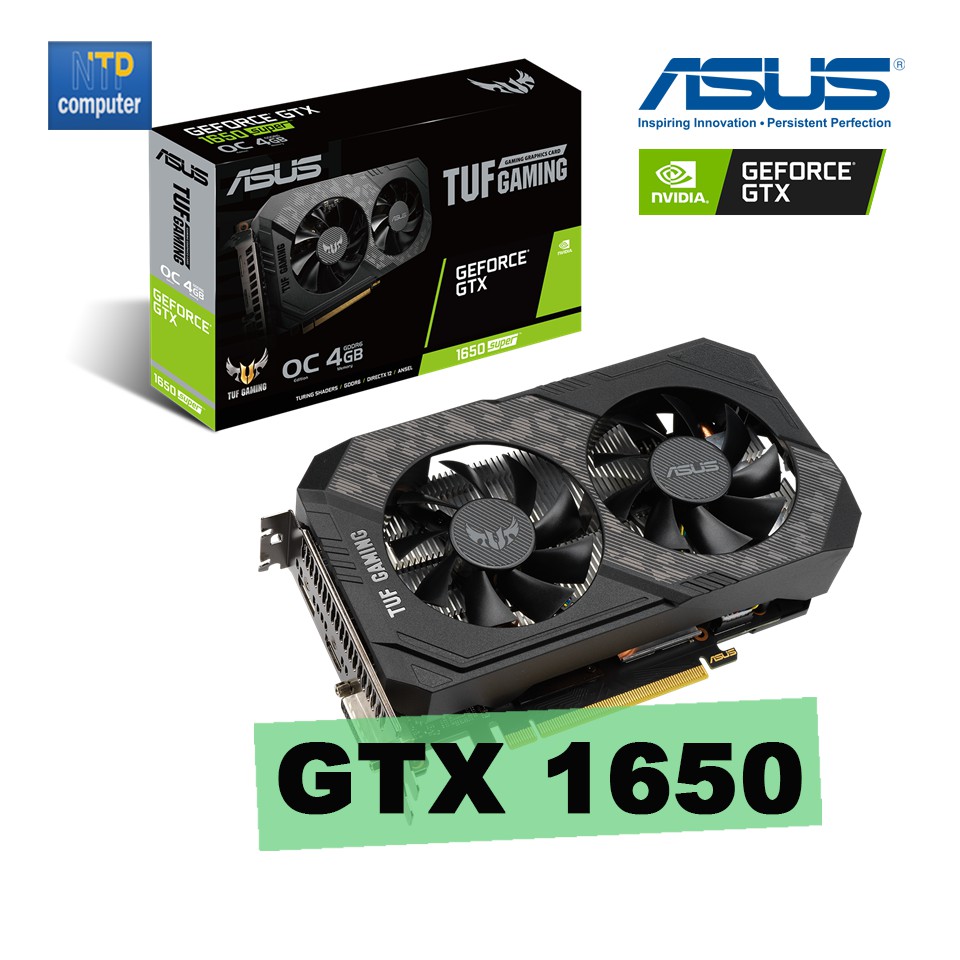 การ์ดจอ ASUS Graphic card 4GB GDDR6 GTX1650 TUF O4G-P Gaming ของใหม่ ASUS GTX 1650 TUF