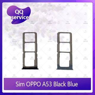 SIM OPPO A53 อะไหล่ถาดซิม ถาดใส่ซิม Sim Tray (ได้1ชิ้นค่ะ) อะไหล่มือถือ คุณภาพดี QQ service