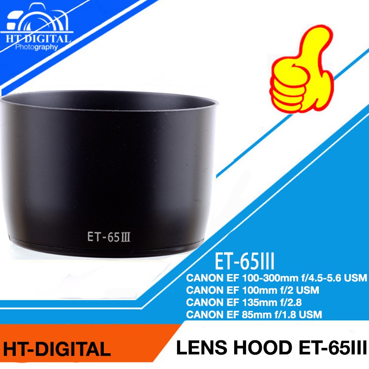 เครื ่ องดูดควันบังแดด ET-65III Canon EF 85 มม . / EF 100 มม . / 135 มม . F2.8 / 85 มม . f1.8 เลนส ์