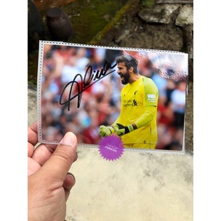 Liverpool รูปถ่ายพร้อมลายเซ็นอลิสสัน เบ็คเกอร์.(Alisson Becker.)