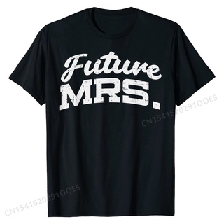 เสื้อยืดผ้าฝ้ายพรีเมี่ยม เสื้อยืดท็อป ผ้าฝ้าย พิมพ์ลาย Future Mrs Funny Bride Bachelorette Party Fiancee แฟชั่นยอดนิยม ส