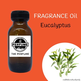 หัวเชื้อน้ำหอมกลิ่น Eucalyptus ยูคาลิปตัส ปริมาณ 35 ml.