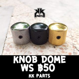 Knob dome ws สำหรับกีตาร์ Pot Guitar Volume Tone ตัวละ 50 บาท by KK Parts