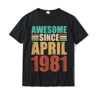 T-shirt  เสื้อยืด ผ้าฝ้าย พิมพ์ลาย Awesome Since April 1981 สไตล์วินเทจ เรโทร 40th สําหรับผู้ชายS-5XL