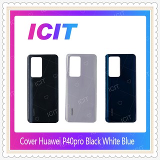 Cover Huawei P40 pro อะไหล่ฝาหลัง หลังเครื่อง Cover อะไหล่มือถือ คุณภาพดี ICIT-Display