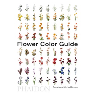 Flower Colour Guide The ultimate colour-by-colour flower reference guide - from New Yorks pre-eminent floral designers,