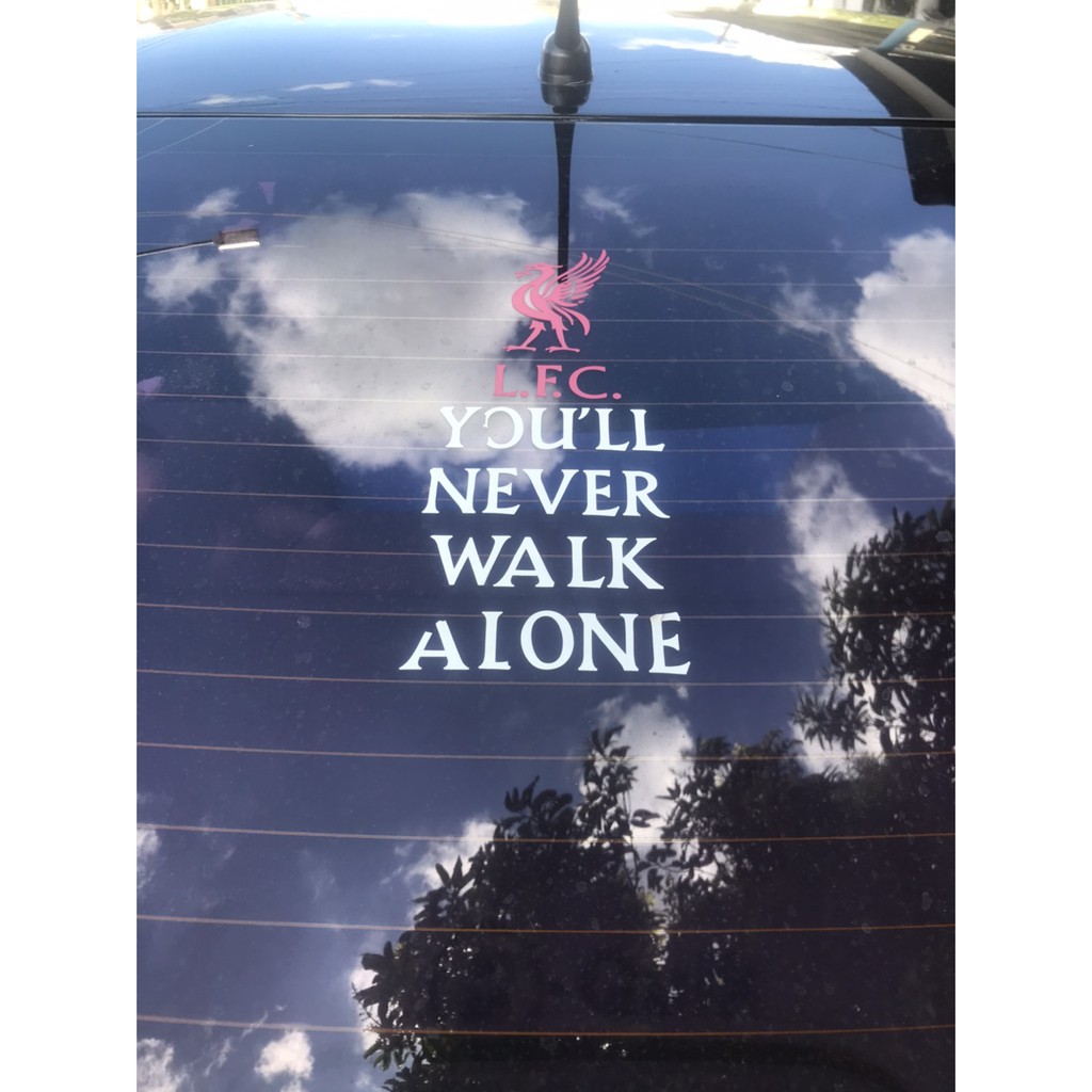1.YOU'LL NEVER WALK ALONE สติ๊กเกอร์หงษ์แดง Liver Pool สติ๊กเกอร์ติดรถยนต์