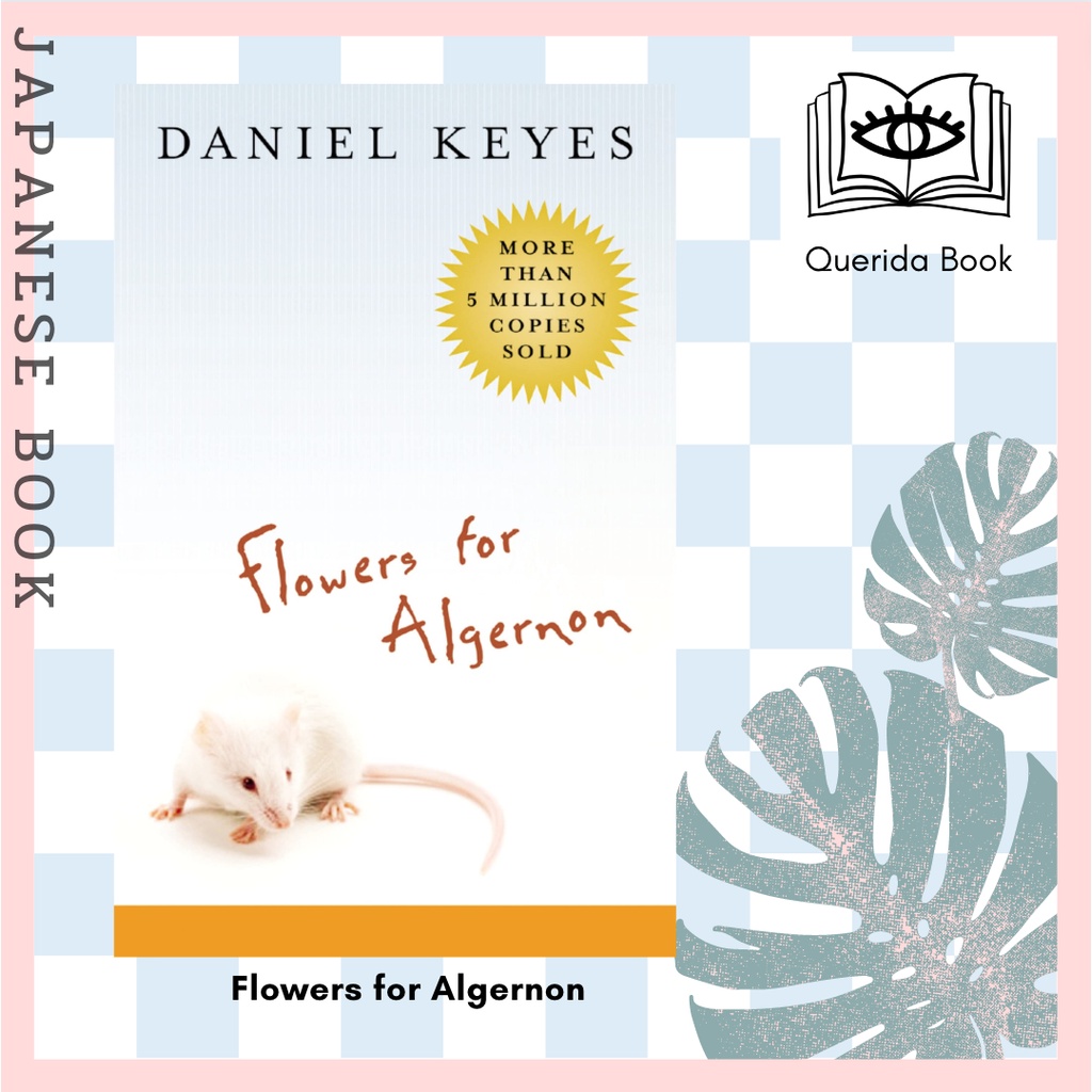 [Querida] Flowers for Algernon by Daniel Keyes