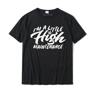 【🔥🔥】เสื้อยืดลําลอง ผ้าฝ้าย 100% แขนสั้น คอกลม ทรงหลวม ลาย I M A Little High Maintenance แฟชั่นสําหรับผู้ชาย คู่รัก