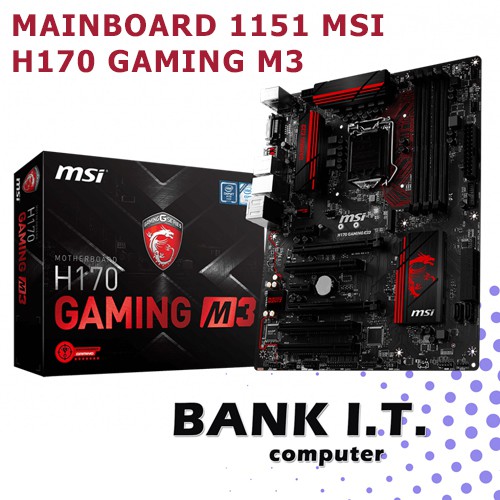 MAINBOARD (เมนบอร์ด) 1151 MSI H170 GAMING M3