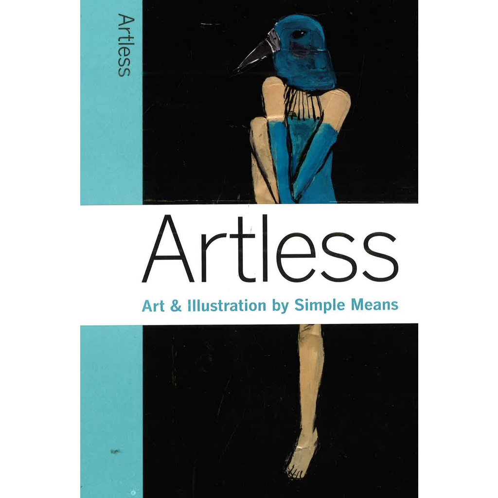 BBW หนังสือ Artless : Art & Illustration By Simple Means ISBN: 9781780678535