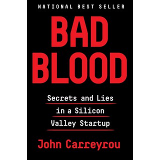 (New) Bad Blood : Secrets and Lies in a Silicon Valley Startup