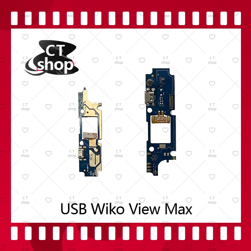 สำหรับ Wiko View Max อะไหล่สายแพรตูดชาร์จ แพรก้นชาร์จ Charging Connector Port Flex Cable（ได้1ชิ้นค่ะ) CT Shop