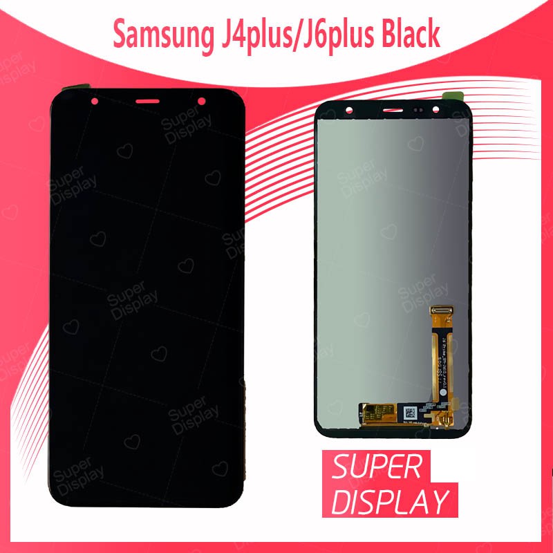 Samsung J4plus/J4+/J6plus/J6+ อะไหล่หน้าจอพร้อมทัสกรีน หน้าจอ LCD Display Touch Screen For Samsung Super Display