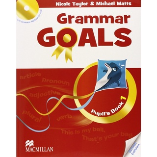 DKTODAY หนังสือ GRAMMAR GOALS 1 : PUPILS BOOK+CD-ROM (BRITISH)