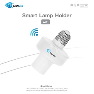 Eagle Eye - Smart Lamp Holder  ขั้วหลอดไฟอัจฉริยะ E27