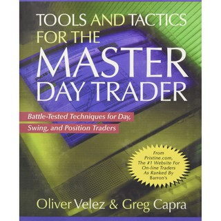 Tools and Tactics for the Master Day Trader : Battle-Tested Techniques for Day, Swing, and Position Traders ใหม่