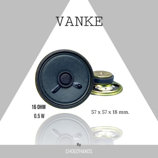 ดอกลำโพง 16ohm 0.5W Size 57x57x18mm. "Vanke" Taiwan Audio