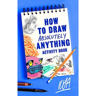 How to Draw Absolutely Anything Activity Book หนังสือภาษาอังกฤษมือ1(New) ส่งจากไทย