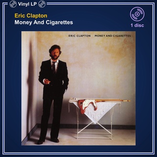 [แผ่นเสียง Vinyl LP] Eric Clapton - Money And Cigarettes [ใหม่และซีล SS]