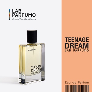 LAB Parfumo, Teenage Dream น้ำหอมสำหรับทุกเพศ (ขนาด 30ml., 50ml.) ความสนุกสนาน สดใส ท้าทาย ในวัยช่วงวัยรุ่น