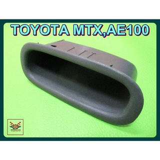 TOYOTA MTX AE100 DOOR PULLING SOCKET LH&amp;RH "GREY" (1 PC.) // เบ้าดึงประตุอันใน สีเทา (1 อัน) ใช้ได้ทั้งซ้ายและขวา