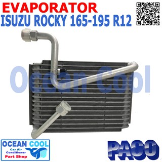 คอยล์เย็น อีซูสุ ร๊อกกี้ น้ำยา R12 EVA0064 Evaporator  Isuzu Rocky 165 - 195 R12 PACO  ตู้แอร์  คอยเย็น อะไหล่ แอร์ รถย