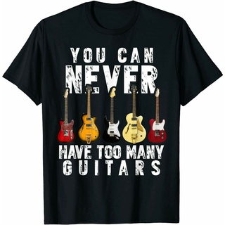 เสื้อผ้าผชเสื้อยืด พิมพ์ลาย You Can Never Have Too Many Guitars Music เหมาะกับของขวัญ สําหรับผู้ชาย และผู้หญิงS-5XL