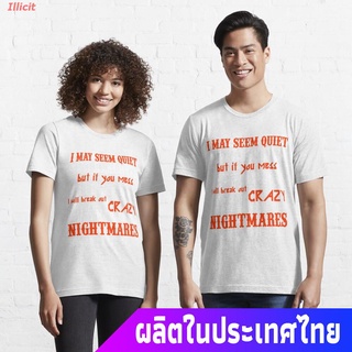 เสื้อยืดแขนสั้น I MAY SEEM QUIETAND RESERVED BUT IF YOU MESS WITH MY DOGS I WILL BREAK OUT A LEVEL OF CRAZY THAT WILL MA