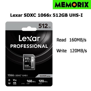 ถูกที่สุด ของแท้ Original Lexar 512GB Professional 1066x SDXC UHS-I Card Silver Series (Read 160 Write 120MB/s)