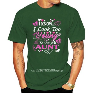 [S-5XL] เสื้อยืดเบสบอล ผ้าฝ้าย พิมพ์ลาย aunt Iรู้ I look too young to be aunt S-XXXL สีพื้น แฟชั่น