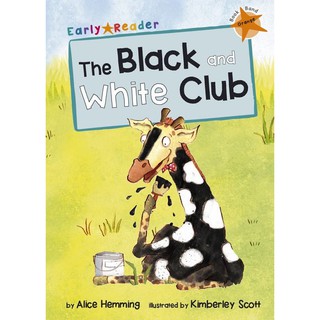 DKTODAY หนังสือ Early Reader Orange 6:The Black and White Club