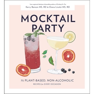 Mocktail Party: 75 Plant-Based, Non-Alcoholic Mocktail Recipes for Every Occasion Hardcover